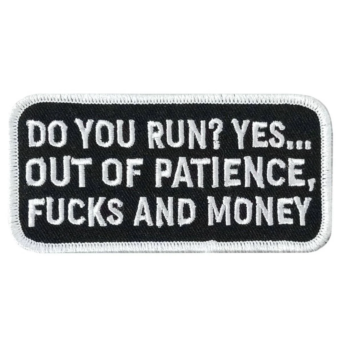 Hot Leathers Do You Run 4" X 1.9" Embroidered Patch PPW1223